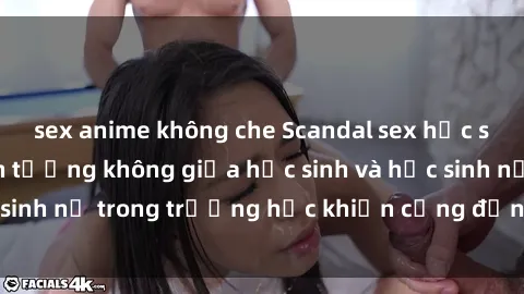 sex anime không che Scandal sex học sinh gây sốc: Cảnh tượng không giữa học sinh và học sinh nữ trong trường học khiến cộng đồng bàng hoàng