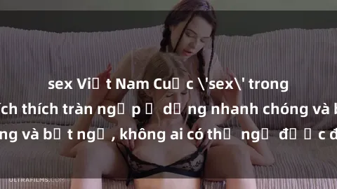 sex Việt Nam Cuộc 'sex' trong thang máy: Khi sự kích thích tràn ngập ở dạng nhanh chóng và bất ngờ, không ai có thể ngờ được điều gì sẽ xảy ra!