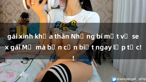 gái xinh khỏa thân Những bí mật về sex gái Mỹ mà bạn cần biết ngay lập tức!