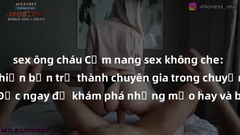 sex ông cháu Cẩm nang sex không che: Những bí quyết khiến bạn trở thành chuyên gia trong chuyện ấy! Đọc ngay để khám phá những mẹo hay và bí quyết tình dục không che.