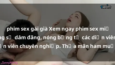 phim sex gái già Xem ngay phim sex miễn phí tại đây - cùng sự dâm đãng, nóng bỏng từ các diễn viên chuyên nghiệp. Thỏa mãn ham muốn ngay hôm nay!