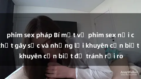 phim sex pháp Bí mật về phim sex nơi công cộng: Sự thật gây sốc và những lời khuyên cần biết để tránh rủi ro