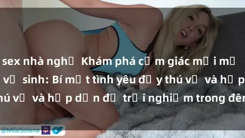 sex nhà nghỉ Khám phá cảm giác mới mẻ với sex trong nhà vệ sinh: Bí mật tình yêu đầy thú vị và hấp dẫn để trải nghiệm trong đêm hôm nay!