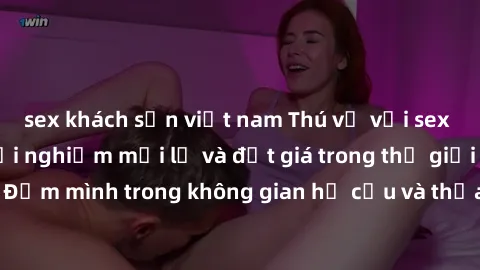 sex khách sạn việt nam Thú vị với sex cosplay anime: Trải nghiệm mới lạ và đắt giá trong thế giới cosplay! Đắm mình trong không gian hư cấu và thỏa mãn niềm đam mê của bạn!