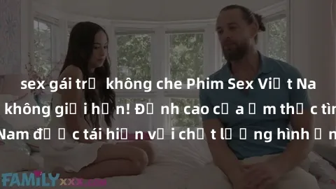 sex gái trẻ không che Phim Sex Việt Nam HD - Xem ngay và không giới hạn! Đỉnh cao của ẩm thực tình dục Việt Nam được tái hiện với chất lượng hình ảnh sắc nét. Hãy thưởng thức ngay!